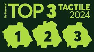 My Top 3 Tactile Switches of 2024! | Can You Guess Which Ones?