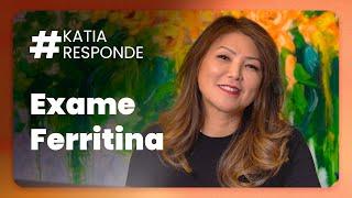 Katia Responde - Exame  Ferritina