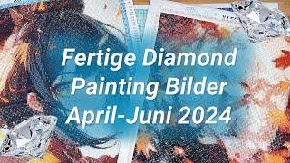 Fertige Diamond Paintings  April - Juni 2024