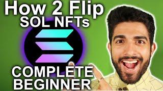 Complete Solana NFT Tutorial & Guide - How to Buy and Sell Solana NFTs for Profit - For Beginners