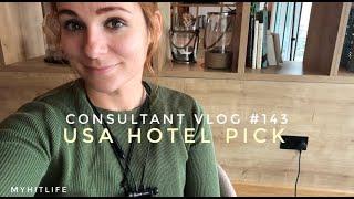 Consultant Vlog #143 - USA Hotel Pick