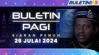 Perselisihan Hubungan Punca Farah Kartini Dibunuh | Buletin Pagi, 26 Julai 2024