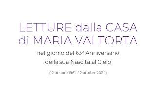 63 Anniversario - Letture dalla Casa di Maria Valtorta