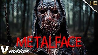 Freedom doesn't stop a killer's madness | Metalface | Full Horror Movie