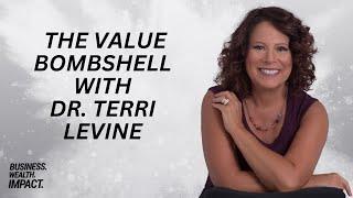 Episode 108 - Dr. Terri Levine: The Value Bombshell