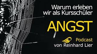 Warum erleben wir als Kursschüler Angst? Podcast von Reinhard Lier & Ein Kurs in Wundern