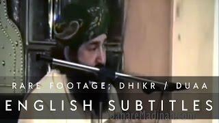 Rare Footage: Dhikr & Duaa  (English Subs) • Shaykh ul Aalam, Khwaja Alauddin Siddiqui قدس الله سره