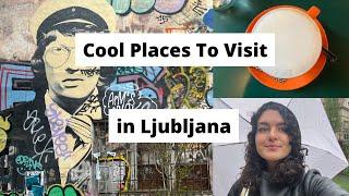 Europe's Most UNDERRATED Capital?? 5 Coolest Places To Visit In Ljubljana, Slovenia