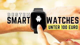  Smartwatch unter 100 Euro im Test ► Smartwatch 2022