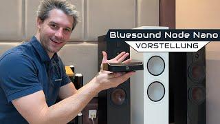 Bluesound Node Nano - Der verdammt Gute Bluesound Einstieg ins Thema Hi-Res, BluOS und Multiroom