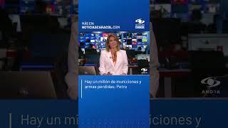 Hay un millón de municiones y armas perdidas: Petro
