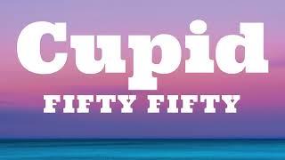 FIFTY FIFTY - Cupid (Lyrics)