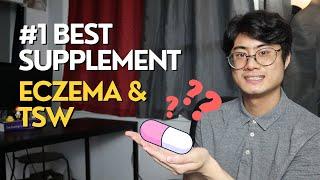 The #1 BEST Supplement for Eczema and TSW