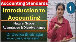 1. Introduction to Accounting - Nature, Scope, Advantages & Disadvantages from Accounting Standards