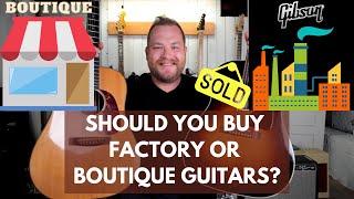 Should you buy a factory made or boutique acoustic guitar? Why I sold my @gibsonguitar J-45 Standard!