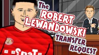 Lewandowski's Transfer request (Parody of 442oons)