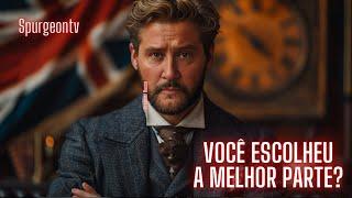 Você escolheu a melhor parte?  | João 11:28  | C. H. Spurgeon | Sermão 1198