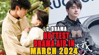 Hottest Chinese Drama Air In March 2024 That You Should Watch