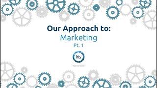 What Sets Iris Apart from the Rest? Our Approach to Marketing