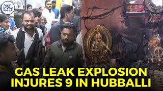 Gas Leak Explosion in Hubballi Injures Nine Ayyappa Devotees