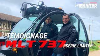  #MANITOU || Témoignage MLT  737 | Télescopiques agricoles