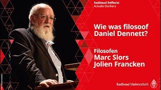 Wie was filosoof Daniel Dennett? | Gesprek met filosofen Marc Slors en Jolien Francken