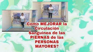 15 MINUTOS  de CAMINATA en CASA para MEJORAR la CIRCULACION de las PIERNAS de los ADULTOS MAYORES