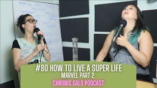 Ep. 81 - How to Live a SUPER Life | Chronic Gals Podcast