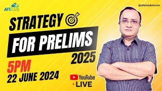 Strategy For Prelims 2025 | Dr. Vijay Agrawal | AFEIAS