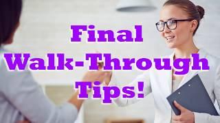 Final Walk-Through Tips!