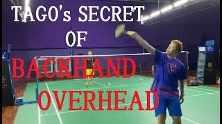 TAGO's secret of Backhand Overhead