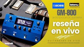 BOSS GM-800 | El Sinte de Guitarra evolucionado | GuitarraMX