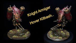 another mad warhammer 40k kitbash! Hovering imperial knight armiger how the bloat drone evolved?