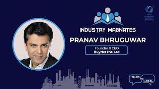 Esteemed Industry Magnate Interview with Pranav Bhruguwar, Founder & CEO, BuyNxt Pvt Ltd