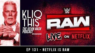 Kliq This #131: NETFLIX is RAW