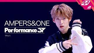 [Performance37] 앰퍼샌드원(AMPERS&ONE) 'Whip It' (4K)