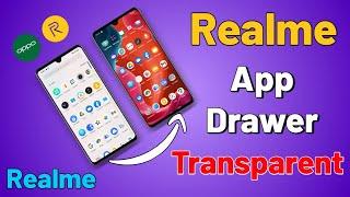 Realme App Drawer Transparent Trick - How To! | Realme app drawer transparent kaise kare | realme