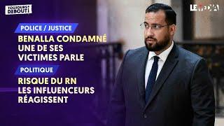 BENALLA CONDAMNÉ : UNE DE SES VICTIMES PARLE / RISQUE DU RN : LES INFLUENCEURS RÉAGISSENT