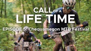 Call of a Life Time Season 1 - Episode 5: Chequamegon MTB (Women’s Race)