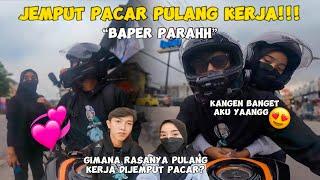 JEMPUT MBAK PACAR PULANG KERJA AUTO BAPER‼️#bucin #motovlog #baper