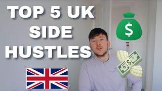 TOP 5 UK SIDE HUSTLES TO START NOW IN 2021