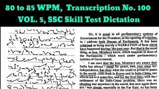 80 to 85 WPM, Kailash Chandra, Transcription No  100  VOL 5, Sample SSC Skill Test, Shorthand Dictat