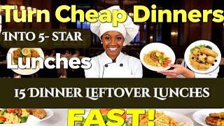 Turn Cheap Dinners into 5-Star Lunches FAST! |  15 Dinner Leftover Hacks