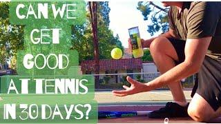 Tennis as a Summer Hobby - Can we get good at TENNIS in 30 days?