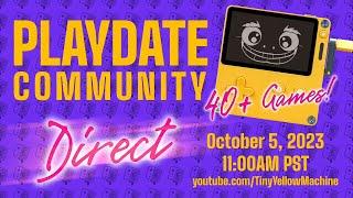 40+ New Playdate Game Trailers! The Playdate Community Direct - October 5, 2023