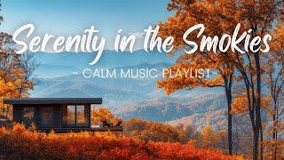 Serenity in the Smokies | Country Music & Scenic Escapes