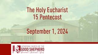 September 1, 2024 - 15 Pentecost