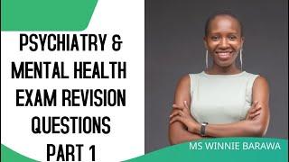 Part 1 |PSYCHIATRY & MENTAL HEALTH EXAM REVISION QUESTIONS |MCQs |SAQs |LAQs