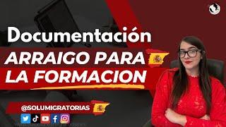 Documentos para solicitar el Arraigo para la formación en España #arraigoparalaformacion #arraigo