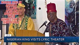 Nigerian King comes to US to show IGBO connection with African Americans